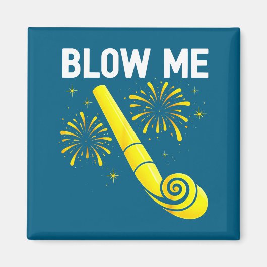 Blow Me Fireworks Countdown Happy New Year 2026 Co Magneet (Voorkant)