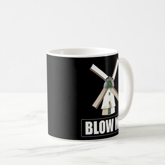 Blow me Funny Windmill Sarcastic Dirty Humor Gag Koffiemok (Voorkant rechts)