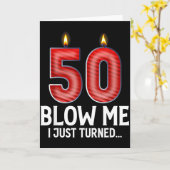 Blow Me I Turned 50 Years Old Funny 50th Birthday  Kaart (Gele Bloem)