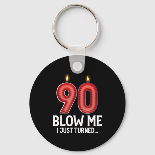 Blow Me I Turned 90 Years Old Funny 90th Birthday Sleutelhanger (Voorkant)