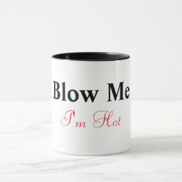 Blow me Ik ben Hot Combo Mok