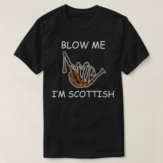Blow me Ix27m Scottish Funny bagpipe player Scotsm T-shirt (Design voorkant)