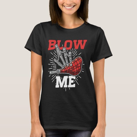 Blow Me Scottish Bagpipe Player T-shirt (Voorkant)