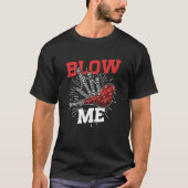 Blow Me Scottish Bagpipe Player T-shirt (Voorkant)