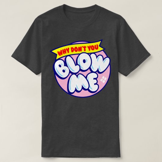 Blow me t-shirt (Design voorkant)
