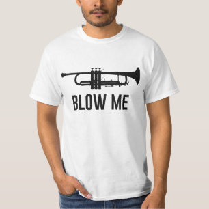 Blow me Trumpet T-shirt