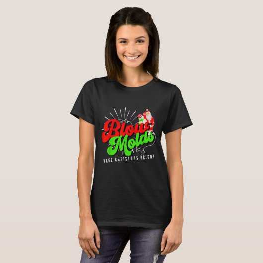 Blow Molds Make Christmas Bright Groovy T-shirt (Voorkant volledig)