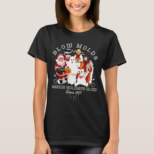 Blow Molds Make Holidays Glow Since 1957 Christmas T-shirt (Voorkant)