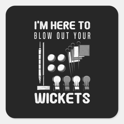 Blow Your Wickets Croquet Player Croquet Racket Vierkante Sticker (Voorkant)