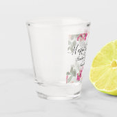 Blozend Roze Bloemig Gelukkig tot het Einde der Ti Shot Glas (Links)