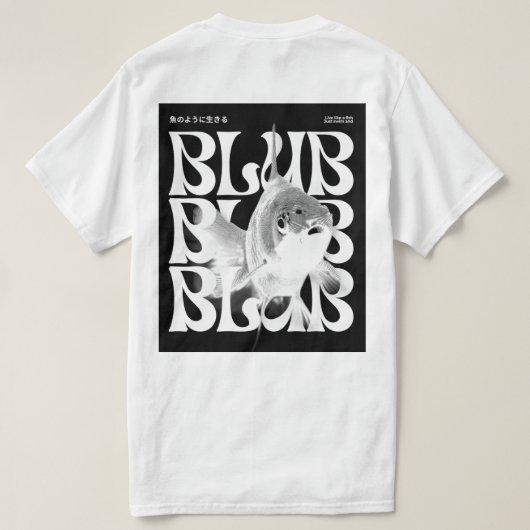 Blub Life – Chill Grunge Vis Quote T-shirt (Design achterkant)