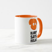 Blubby Says Relax Mok (Voorkant rechts)