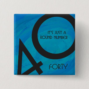 Blue 40 Decade Birthday Vierkante Button 5,1 Cm