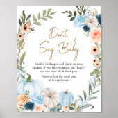 Blue Autumn Flowers Pompoen Zeg geen Baby Poster (Voorkant)