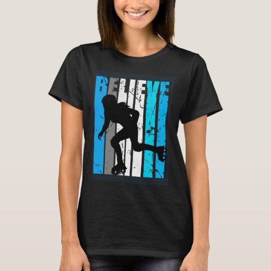 Blue Believe Roller Skating Motivational Girls Tea T-shirt (Voorkant)