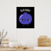 Blue Berry Funny Blueberry Pun Dark BG Poster (Keuken)