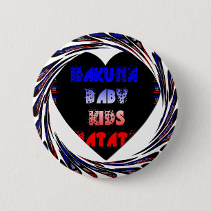 Blue Black Hakuna Matata Baby Kinder Design.png Ronde Button 5,7 Cm