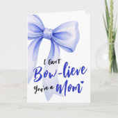 Blue Bow Cute New Mom Funny Happy Mothers Day Kaart (Voorkant)