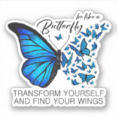 Blue Butterfly sticker, Inspirerend quote Sticker (Voorkant)