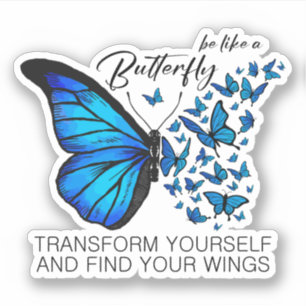 Blue Butterfly sticker, Inspirerend quote Sticker