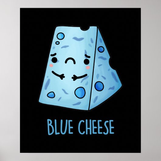 Blue Cheese Funny Food Pun Dark BG Poster (Voorkant)