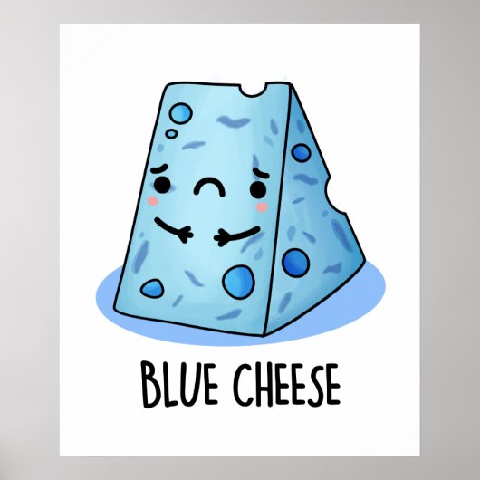 Blue Cheese Funny Food Pun Poster (Voorkant)