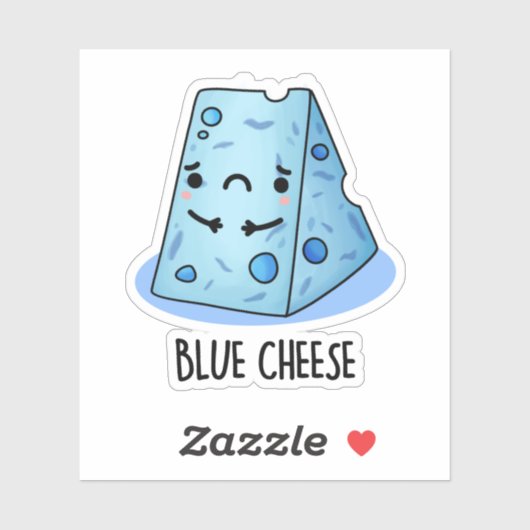 Blue Cheese Funny Sad Pun Sticker (Vel)