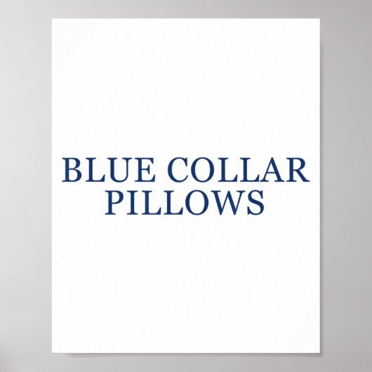 Blue Collar Llows Funny Quote  Poster (Voorkant)
