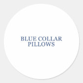 Blue Collar Llows Funny Quote  Ronde Sticker (Voorkant)