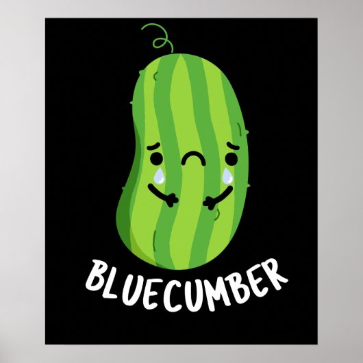Blue-cumber Funny Sad Veggie Cucumber Pun Dark BG Poster (Voorkant)