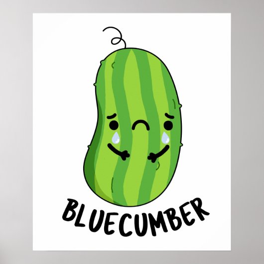 Blue-cumber Funny Sad Veggie Cucumber Pun Poster (Voorkant)
