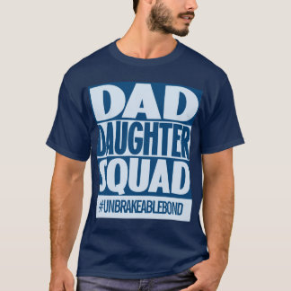 Blue Dad Daughter Squad w Personal Hashtag T-Shirt