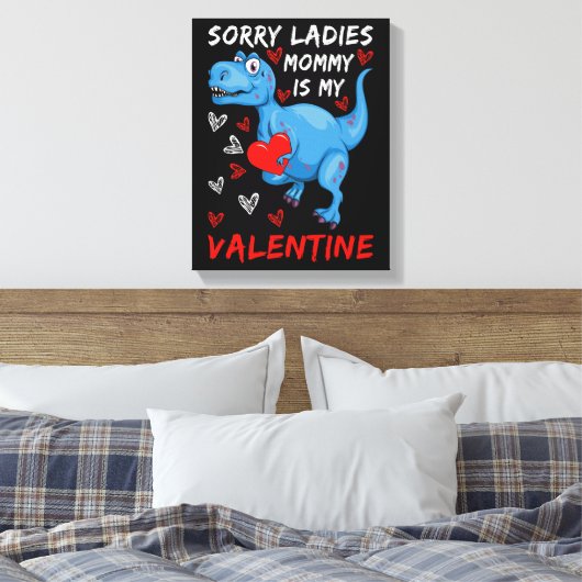 Blue Dinosaur, sorry dames mama is mijn Valentijn Canvas Afdruk (Insitu (Slaapkamer))