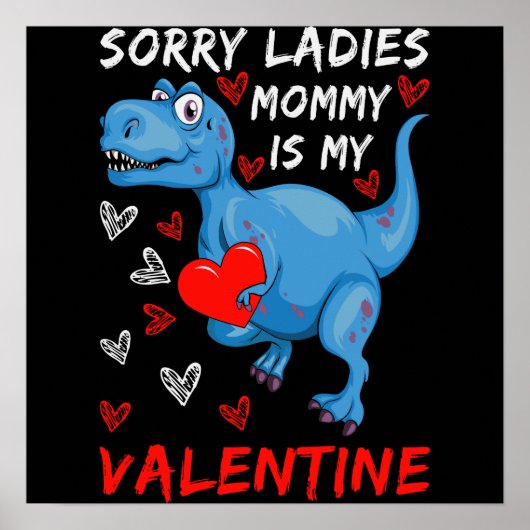 Blue Dinosaur, sorry dames mama is mijn Valentijn Poster (Voorkant)