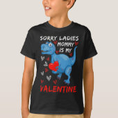 Blue Dinosaur, sorry dames mama is mijn Valentijn T-shirt (Voorkant)
