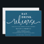 Blue Eat Drink Rehearse Rehearsal Dinner Kaart<br><div class="desc">Deze simpele uitnodiging voor een repetitief diner is de perfecte manier om familie en vrienden uit te nodigen voor je repetitieve diner!</div>