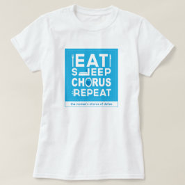 Blue Eat Sleep Chorus Herhalingsblok T-shirt