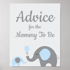 Blue Elephant Baby shower Advice for Mmammams Sign Poster