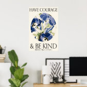 Blue Floral Print 'Have Courage and Be Kind' (Thuiskantoor)