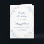 Blue Floral Wreath Daughter Birthday Kaart<br><div class="desc">Viel je dochter met deze mooie, delicate verjaardagskaart. Blauwe waterverf bloesems, wijnstokken, en laat lijst de tekst op een witte achtergrond. Het zachte bloemontwerp benadrukt liefde en alles wat vrouwelijk is. U kunt uw bericht op zowel de voorzijde als de binnenkant van de kaart aanpassen. Show je dochter hoeveel je...</div>