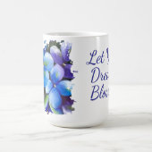 Blue flower Let your dream blossom mug Koffiemok (Center)