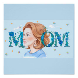 Blue Flowery Mom Glossy Perfect Poster
