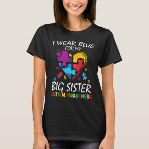 Blue for Big Sister Autism Awareness Family Kinder T-shirt