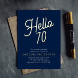 Blue Hallo 70 Gold Script 70th Birthday Party Folie Uitnodiging<br><div class="desc">Laat uw luxe 70e verjaardagsfeestje uitkomen met deze unieke en aangepaste uitnodigingen. Deze uitnodigingen bevatten elegante gouden folie op een klassieke blauwe achtergrond,  perfect voor elke kerkverjaardagsfeestdag. Maak een blijvende indruk op uw gasten met deze stijlvolle en geavanceerde Golden Script Hallo 70 uitnodigingen tot folie van verjaardagsfeestjes.</div>