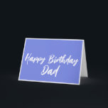 Blue Happy Birthday papa uit de Kaart van Daughter<br><div class="desc">Modern Blue Happy Birthday Papa van Daughter Kaart heeft een unieke roze blauwe kleur tegen een wit script.</div>