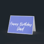 Blue Happy Birthday papa uit de Kaart van Daughter<br><div class="desc">Modern Blue Happy Birthday Papa van Daughter Kaart heeft een unieke roze blauwe kleur tegen een wit script.</div>