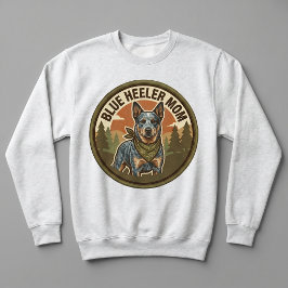 Blue Heeler Moeder Crewneck Rundhals Cattle Dog Mo Trui
