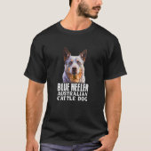 Blue Heelers Australian Cattle Dog Owner Dog Mom D T-shirt (Voorkant)