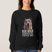 Blue Heelers Australian Cattle Dog Owner Dog Mom D Trui (Voorkant)