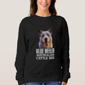 Blue Heelers Australian Cattle Dog Owner Dog Mom D Trui